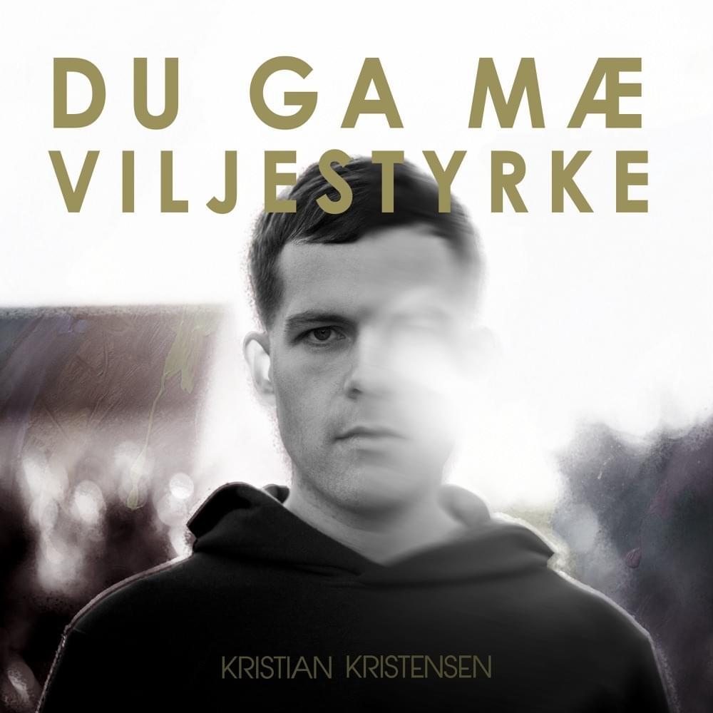 Du Ga Mæ Viljestyrke by Kristian Kristensen