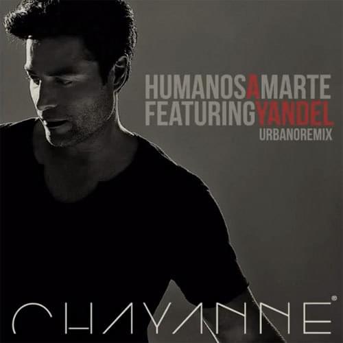 Album cover art for "Humanos A Marte (Urbano Remix)" by Chayanne & Yandel