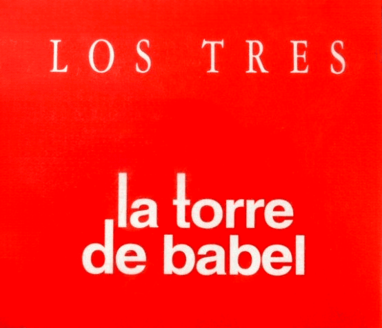 Album cover art for "La Torre De Babel" by Los Tres