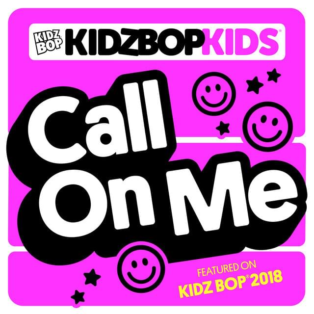 Album cover art for "Call On Me" by KIDZ BOP Kids