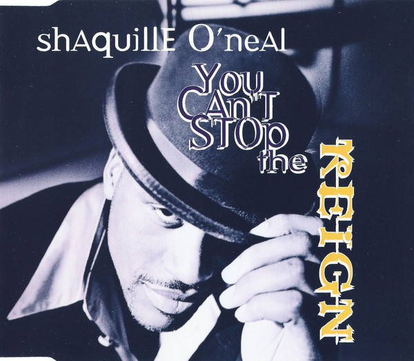 Album cover art for "You Can’t Stop the Reign (Single Version)" by Shaquille O’Neal