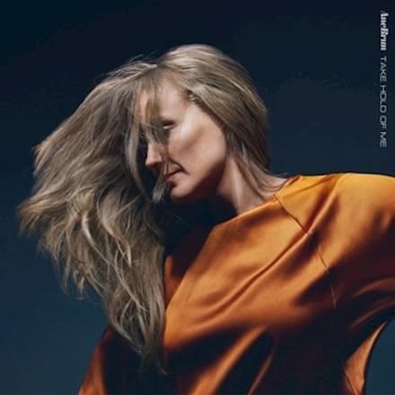 Album cover art for "Take Hold Of Me" by Ane Brun