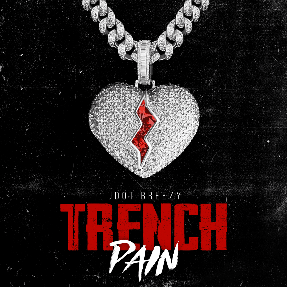 Album cover art for "Trench Pain" by Jdot Breezy
