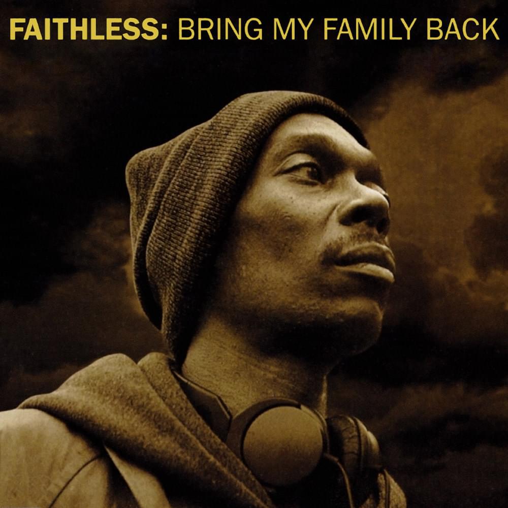 Album cover art for "Bring My Family Back" by Faithless