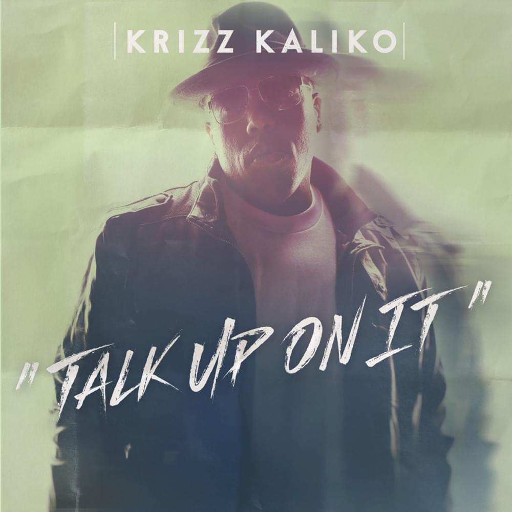 Album cover art for "Talk Up On It" by Krizz Kaliko