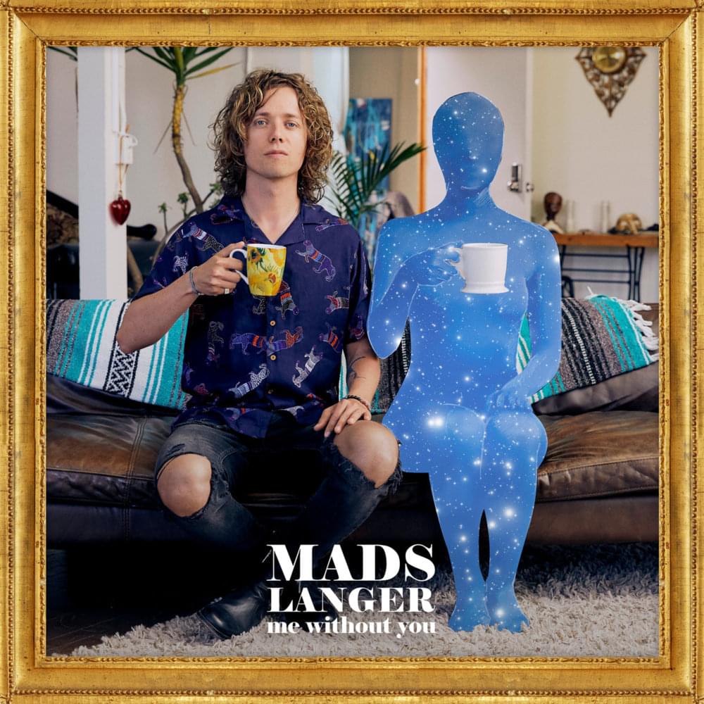Album cover art for "Me Without You" by Mads Langer