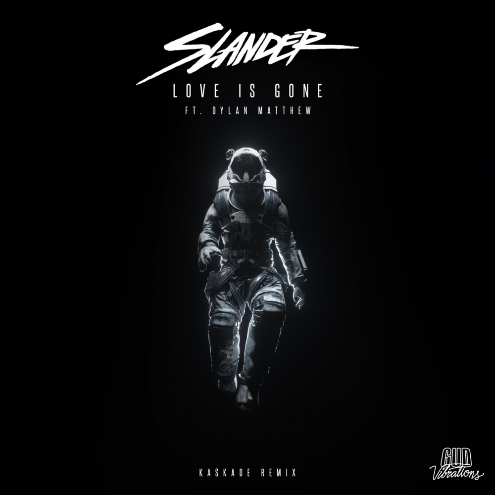 Album cover art for "Love Is Gone (Kaskade Remix)" by SLANDER & Dylan Matthew