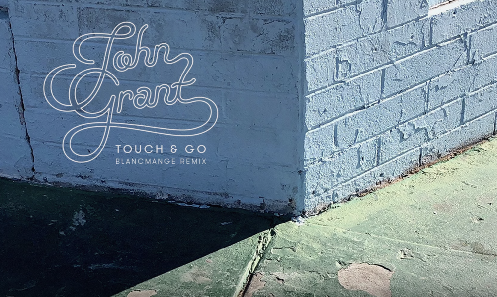 Album cover art for "Touch and Go (Blancmange Remix)" by John Grant