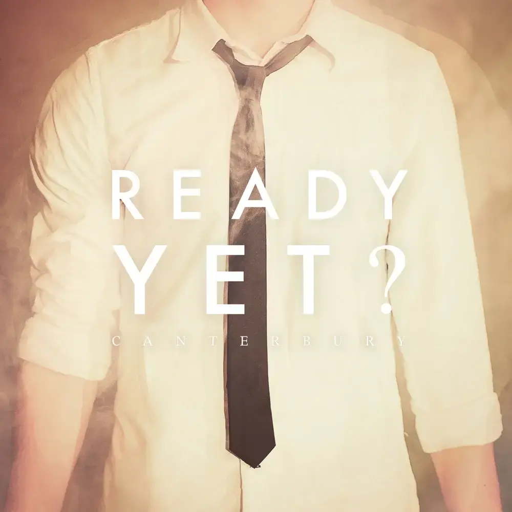 Album cover art for "Ready Yet?" by Canterbury