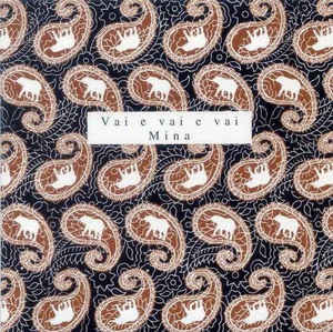 Album cover art for "Vai e vai e vai" by Mina
