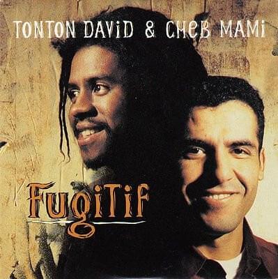Album cover art for "Fugitif" by Tonton David & Cheb Mami
