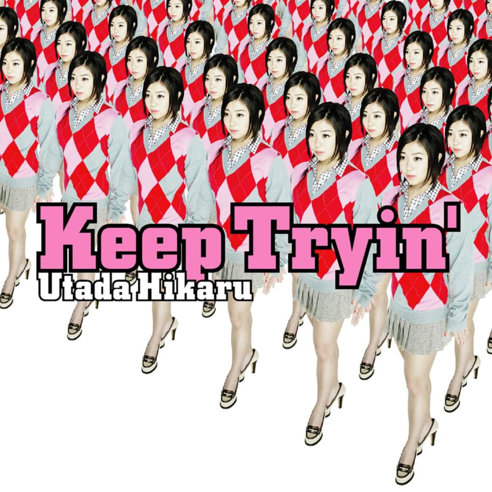Album cover art for "Keep Tryin’" by 宇多田ヒカル (Hikaru Utada)