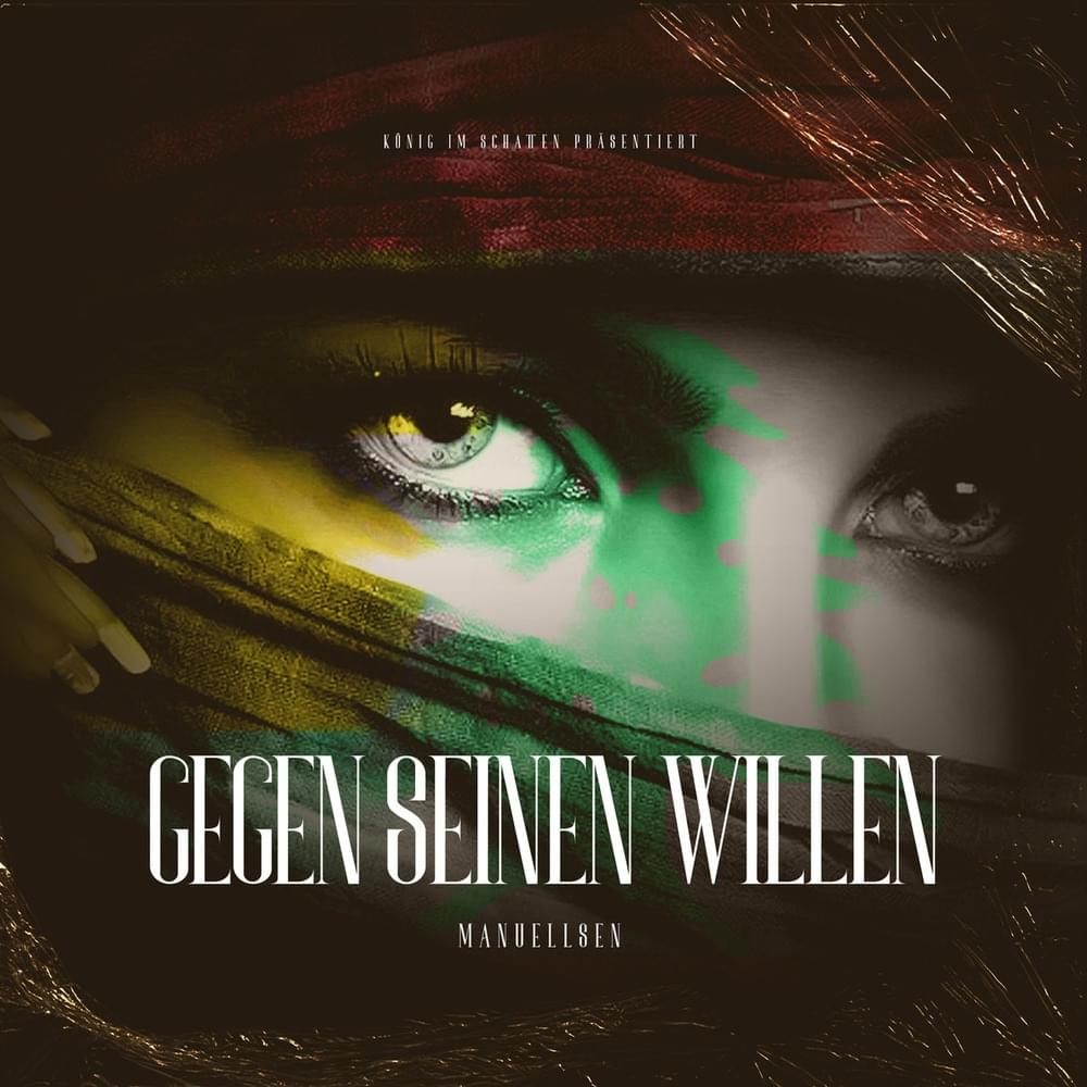 Album cover art for "Gegen seinen Willen" by Manuellsen
