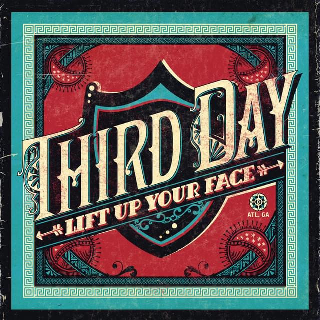 Album cover art for "Lift Up Your Face" by Third Day & The Blind Boys Of Alabama