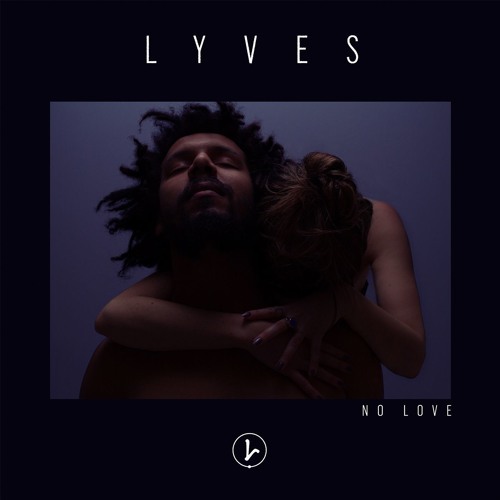 No Love by Lyves