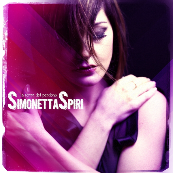 Album cover art for "La forza del perdono" by Simonetta Spiri