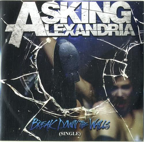 Album cover art for "Break Down the Walls" by Asking Alexandria