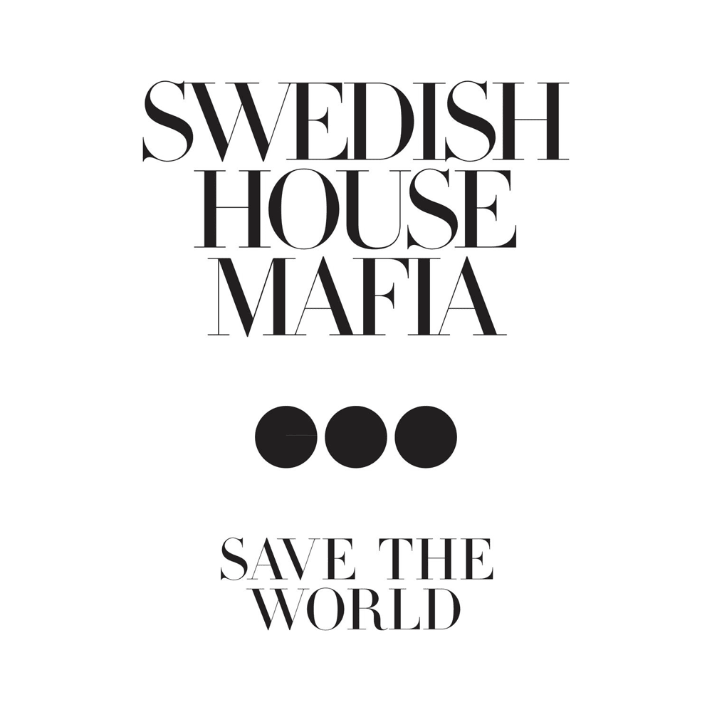 Album cover art for "Save the World" by Swedish House Mafia & John Martin