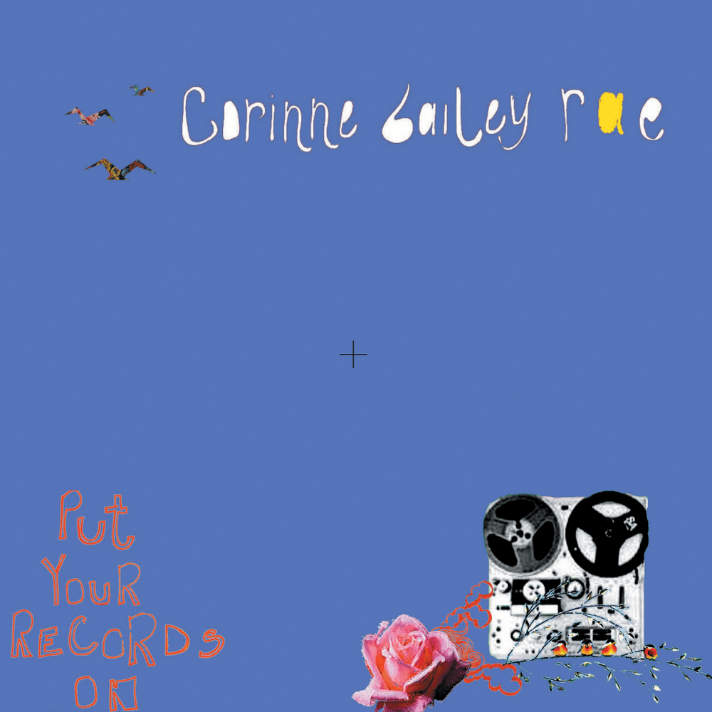Put Your Records On by Corinne Bailey Rae