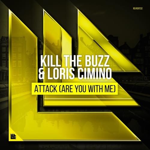 Attack (Are You With Me) by Kill the Buzz