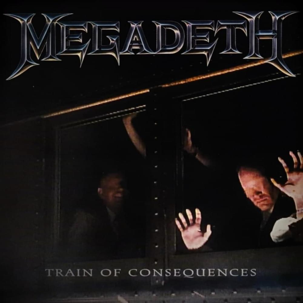 Album cover art for "Train of Consequences" by Megadeth