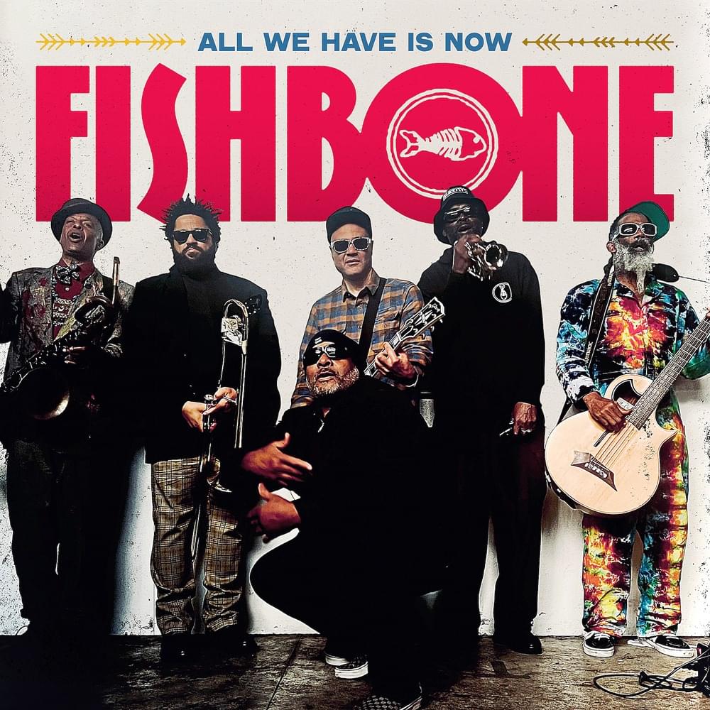 Album cover art for "All We Have Is Now" by Fishbone