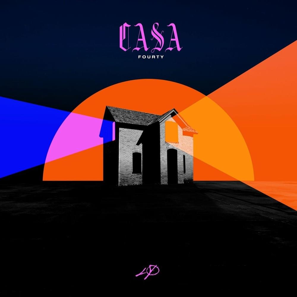 Album cover art for "CASA" by FOURTY