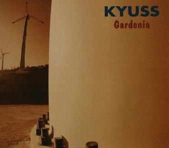 Gardenia by Kyuss