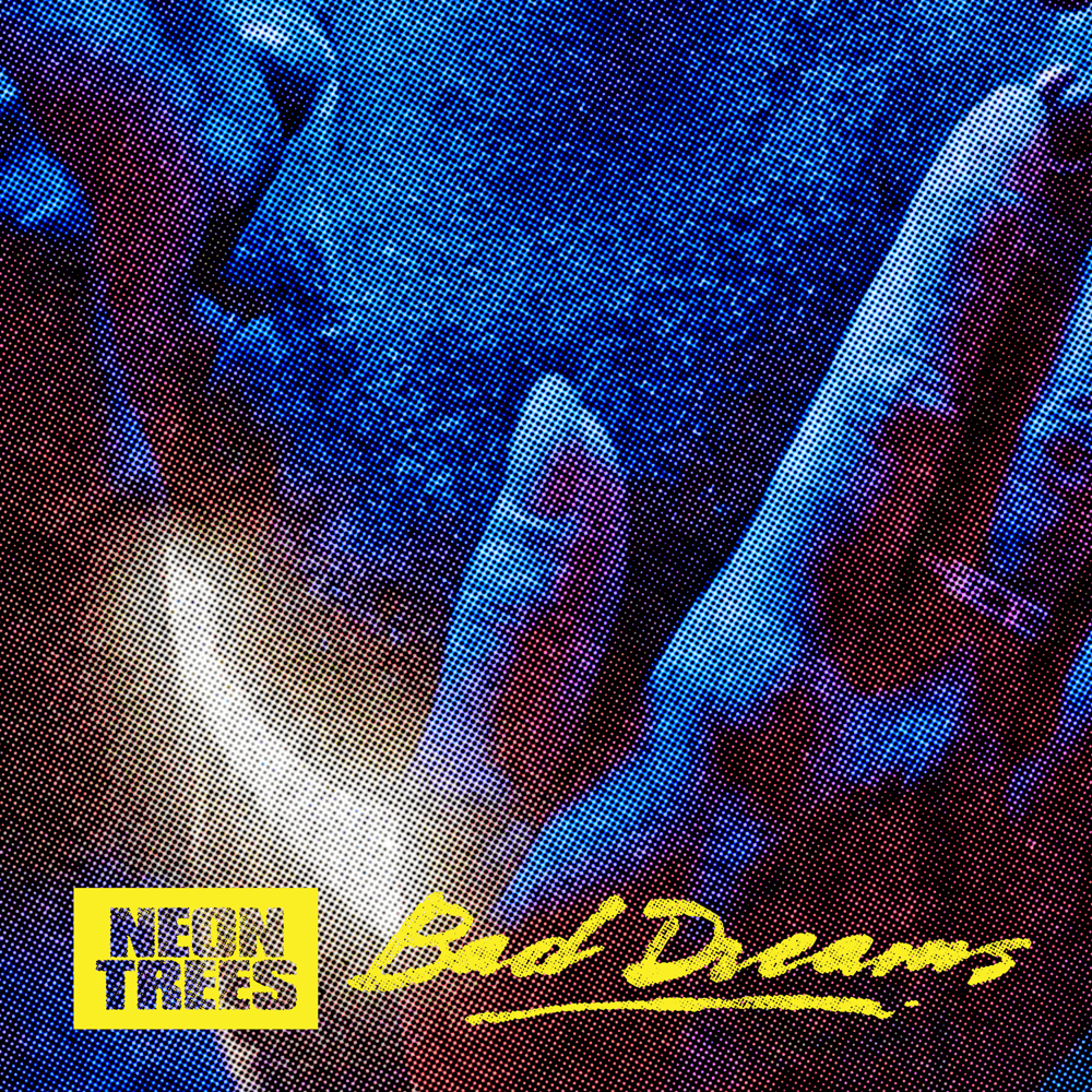 Album cover art for "Bad Dreams" by Neon Trees