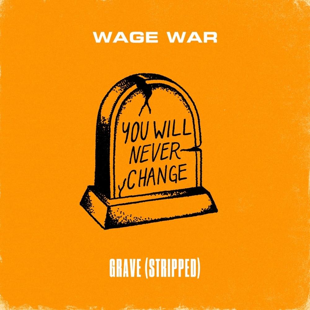 Album cover art for "Grave (Stripped)" by Wage War