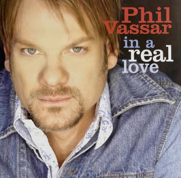 Album cover art for "In a Real Love" by Phil Vassar