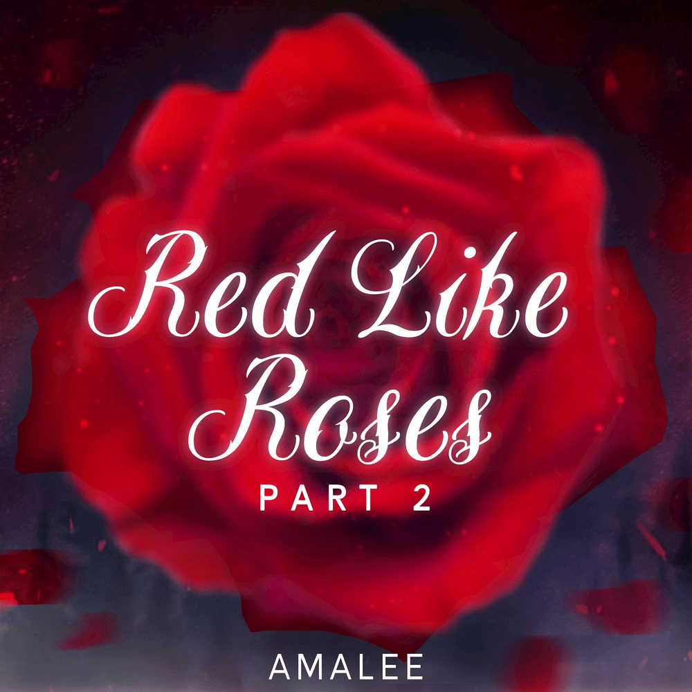 Album cover art for "Red Like Roses - Part II (From ”RWBY”)" by AmaLee