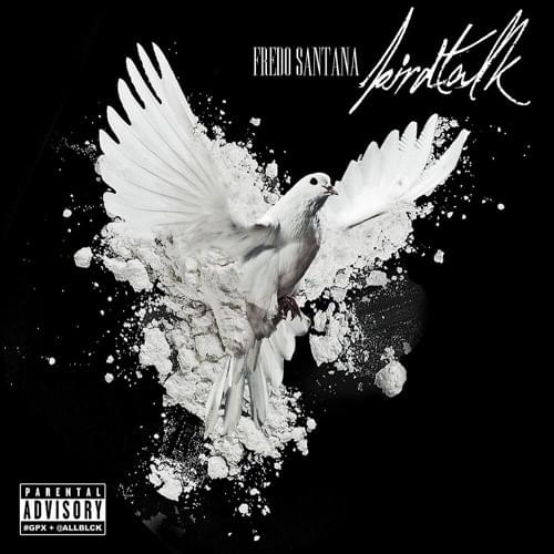 Album cover art for "Bird Talk" by Fredo Santana