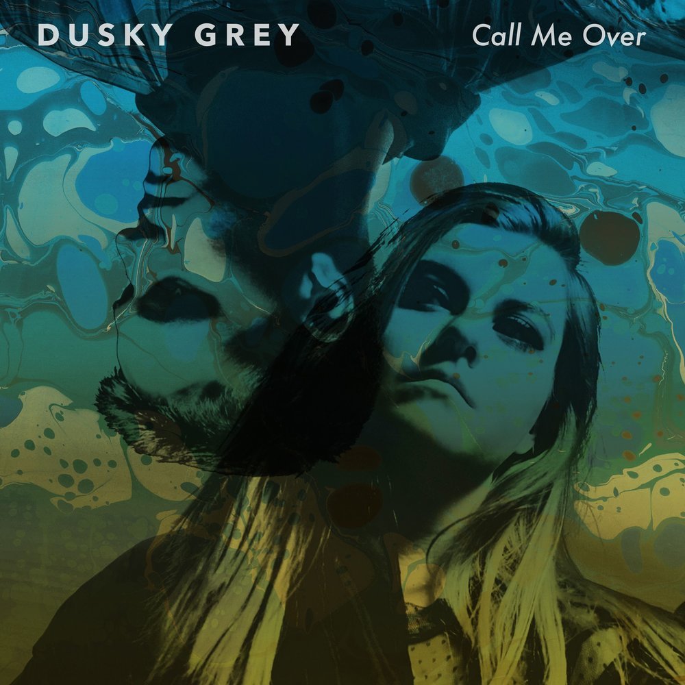 Call Me Over by Dusky Grey