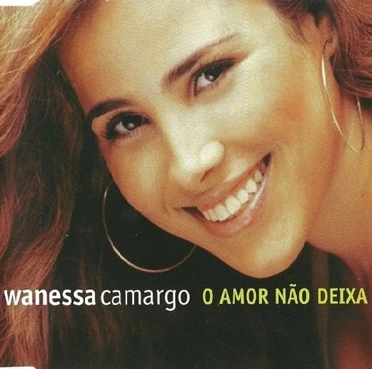 Album cover art for "O Amor Não Deixa (Love Won’t Let Me)" by Wanessa Camargo