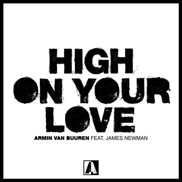 Album cover art for "High On Your Love" by Armin van Buuren & James Newman