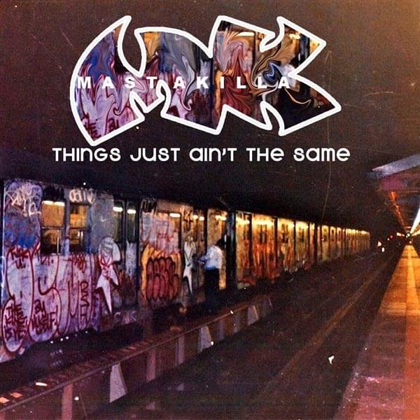 Album cover art for "Things Just Ain’t The Same" by Masta Killa