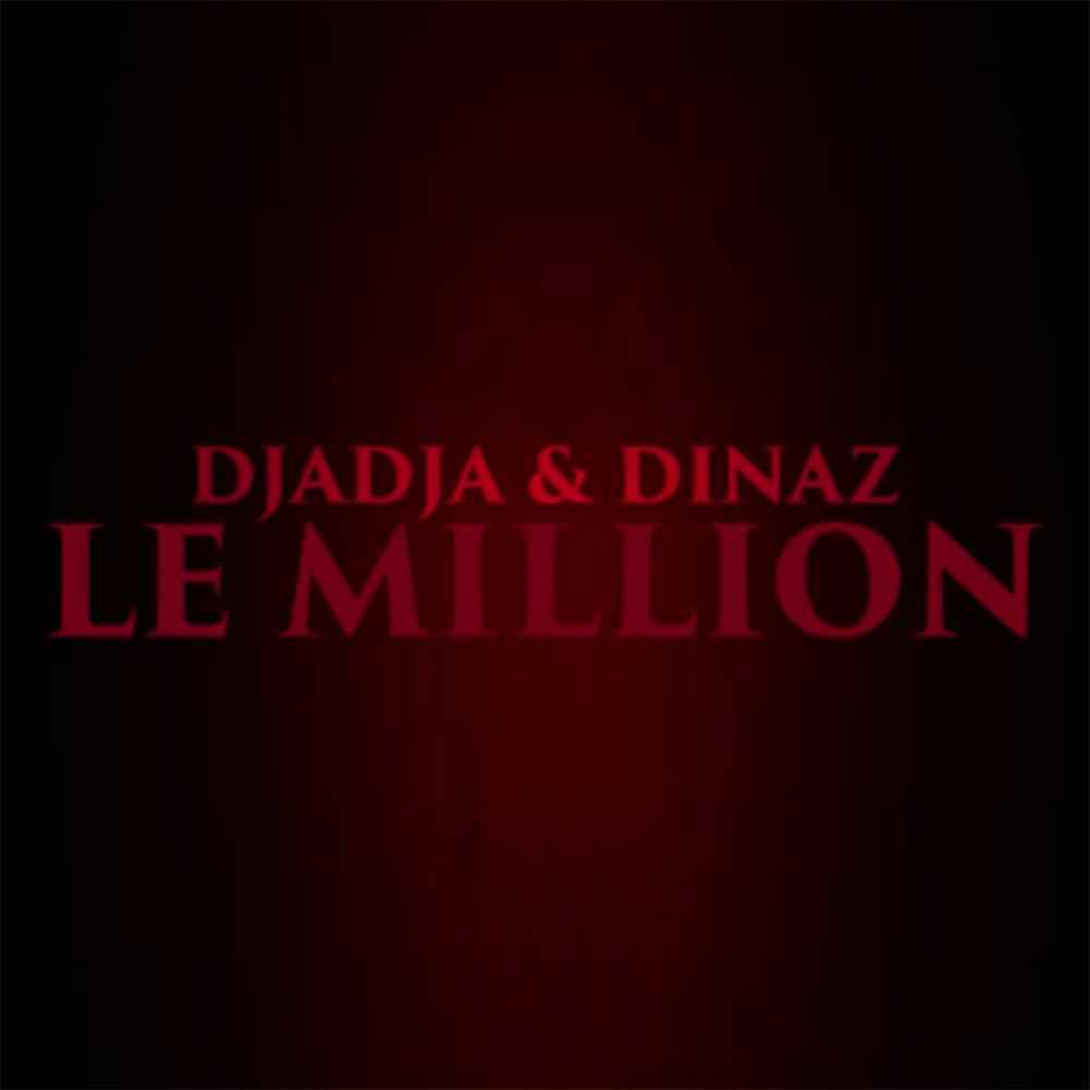 Album cover art for "Le million" by Djadja & Dinaz