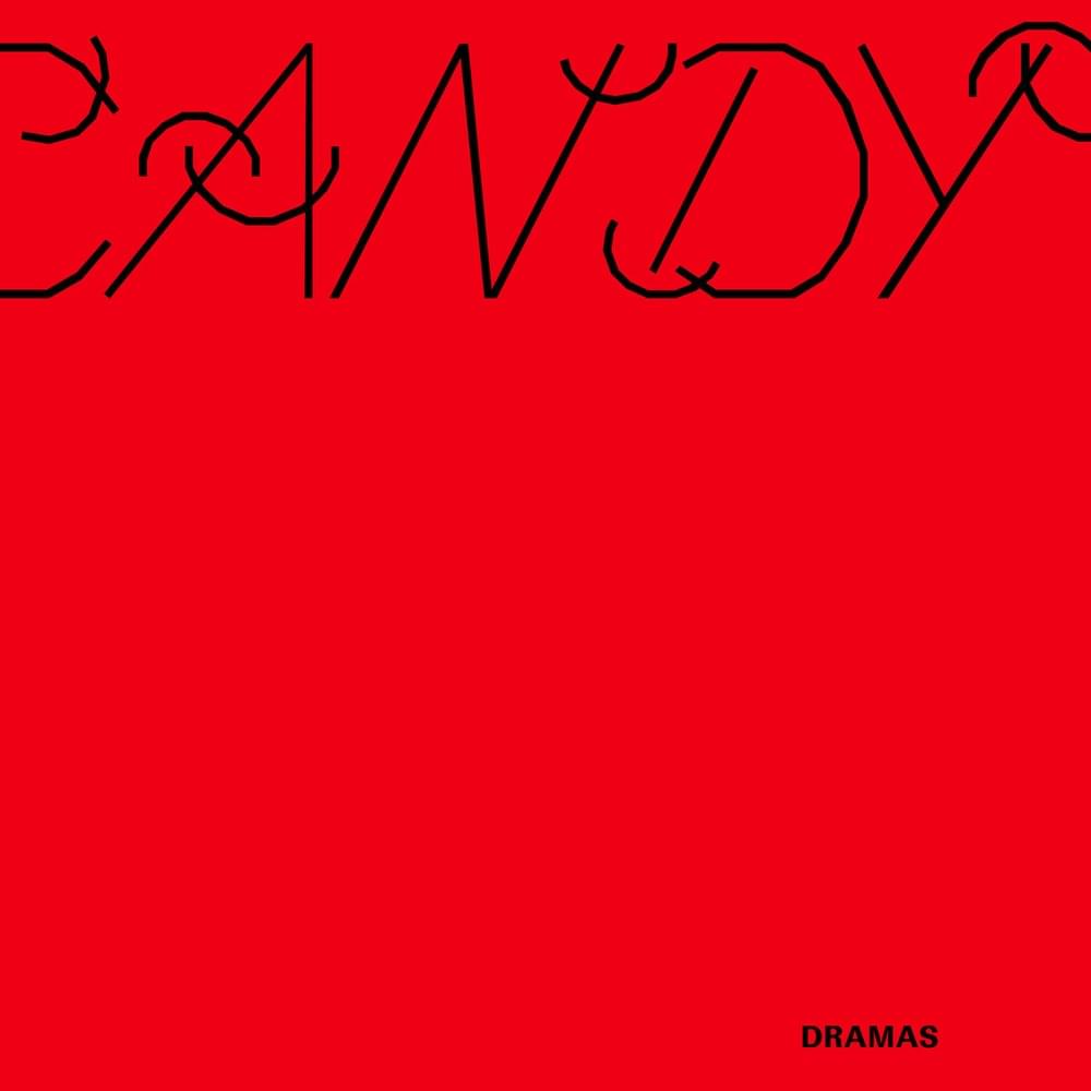 Candy by DRAMAS