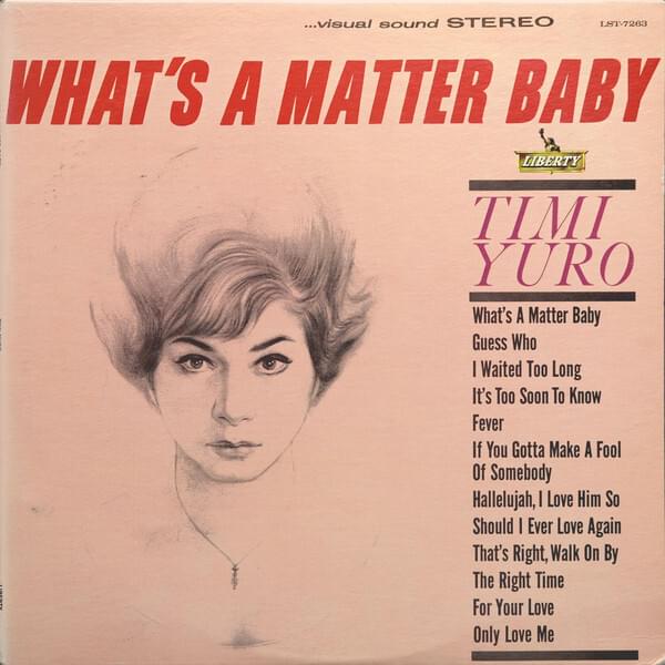 What’s a Matter Baby by Timi Yuro