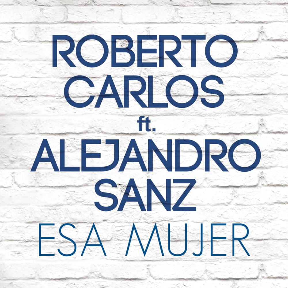Album cover art for "Esa Mujer" by Roberto Carlos & Alejandro Sanz