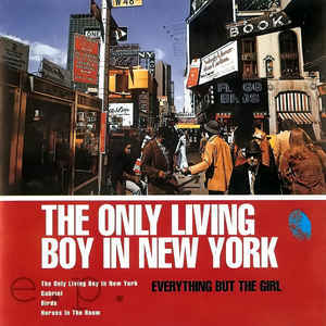 Album cover art for "The Only Living Boy in New York" by Everything But The Girl