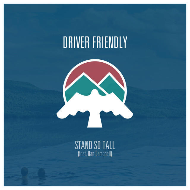 Album cover art for "Stand So Tall" by Driver Friendly & Dan Campbell