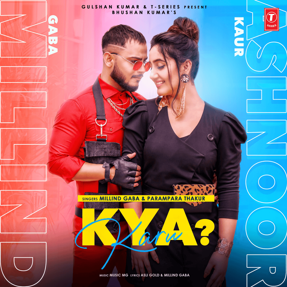 Album cover art for "Kya Karu ?" by Tulsi Kumar