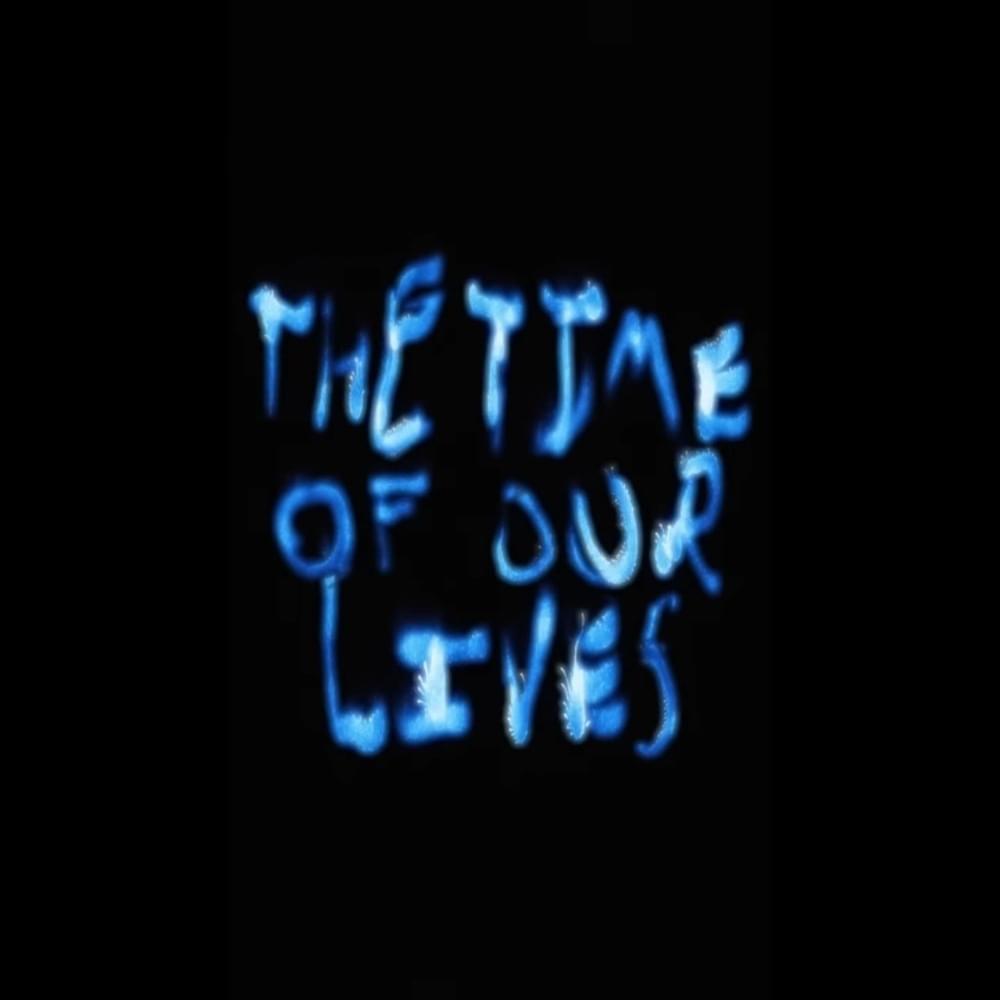 Cover image for The Time of Our Lives