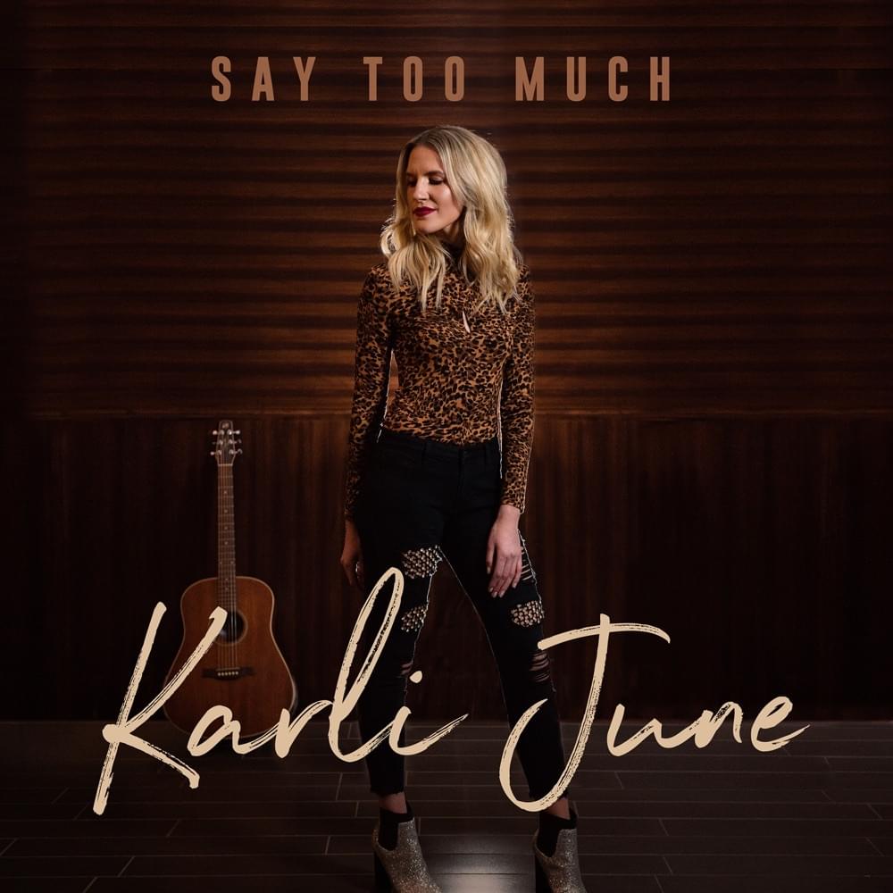Album cover art for "Say Too Much" by Karli June