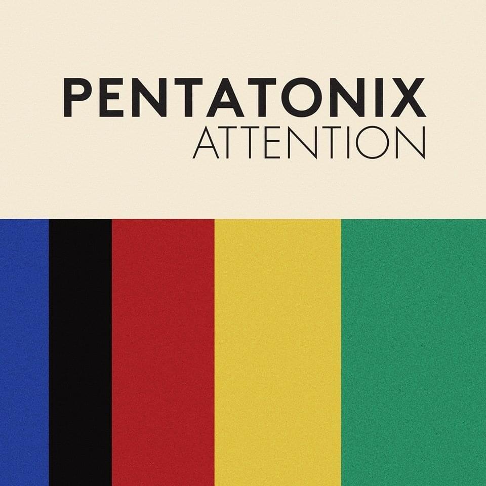 Album cover art for "Attention" by Pentatonix