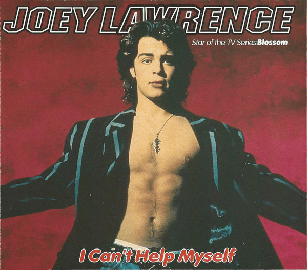 I Can’t Help Myself by Joey Lawrence