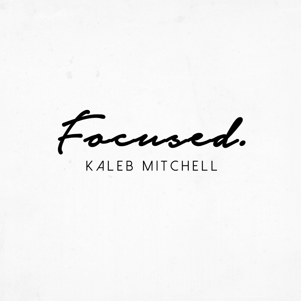 Album cover art for "Focused" by KALEB MITCHELL