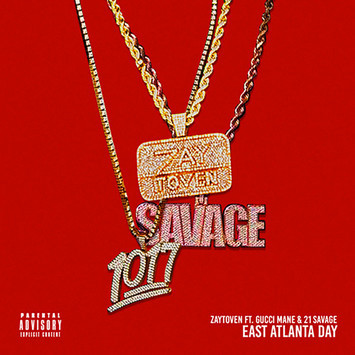 Album cover art for "East Atlanta Day" by Zaytoven & 21 Savage & Gucci Mane
